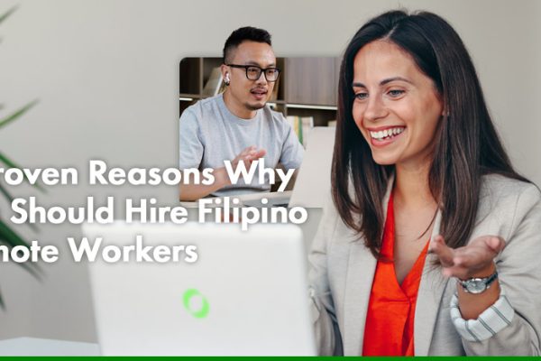 5 Proven Reasons Why You Should Hire Filipino Remote Workers