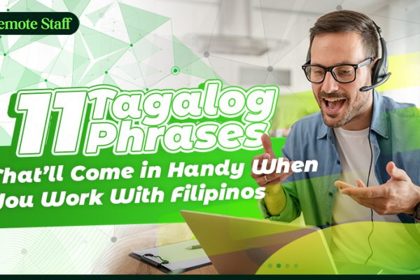 Eleven Tagalog Phrases That’ll Come in Handy When You Work With Filipinos