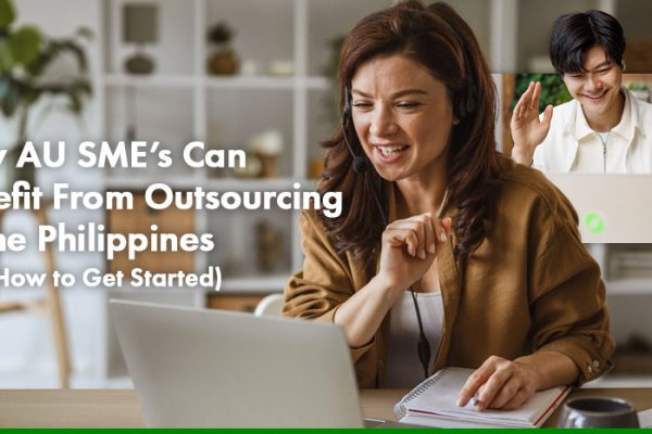 How AU SME’s Can Benefit From Outsourcing To the Philippines