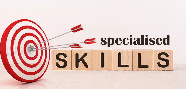 They-require-specialised-skills-that-you-might-not-have