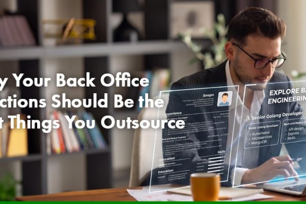Why Your Back Office Functions Should Be the First Things You Outsource