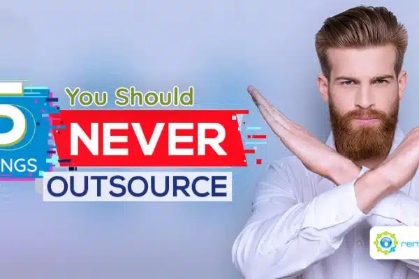 Feature - Five Things You Should NEVER Outsource