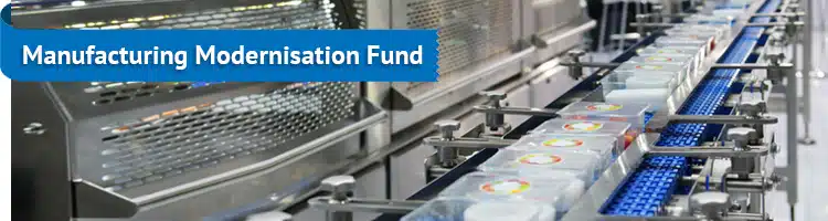 Manufacturing Modernisation Fund