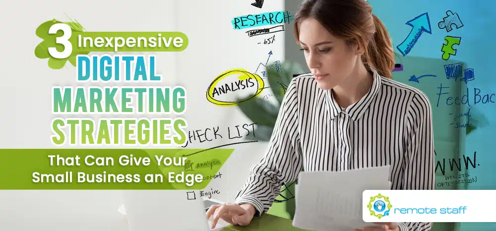 Three Inexpensive Digital Marketing Strategies That Can Give Your Small Business an Edge