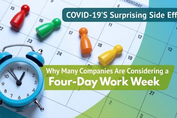 COVID-19’s Surprising Side Effect: Why Many Companies Are Considering A Four-Day Work Week