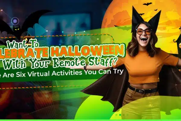 Want To Celebrate Halloween With Your Remote Staff Here Are Six Virtual Activities You Can Try