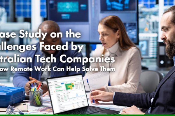 A Case Study on the Challenges Faced by Australian Tech Companies