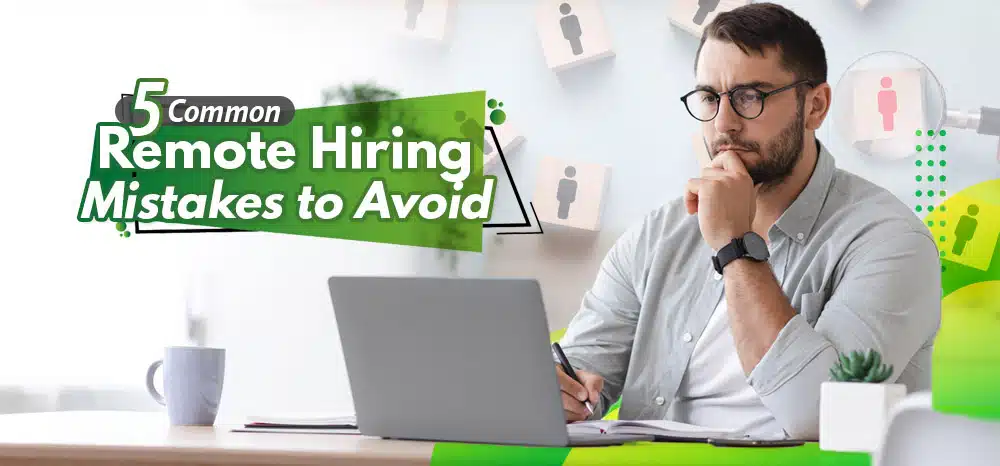 Five-Common-Remote-Hiring--Mistakes-to-Avoid