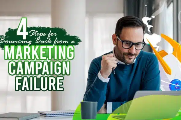 4-Steps-for-Bouncing-Back-From-a-Marketing-Campaign-Failure