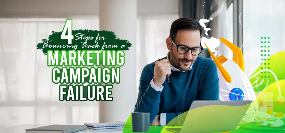 4-Steps-for-Bouncing-Back-From-a-Marketing-Campaign-Failure