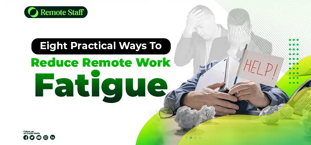 feature - Eight Practical Ways To Reduce Remote Work Fatigue