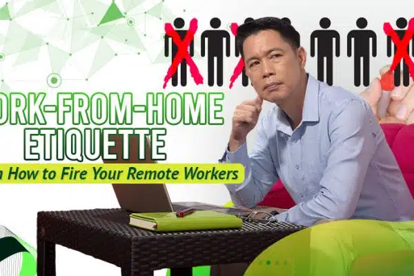 Work-from-home-Etiquette-Tips-on-How-to-Fire-Your-Remote-Workers