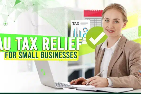 AU Tax Relief for Small Businesses