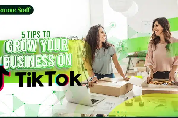 5 Tips to Grow Your Business on TikTok