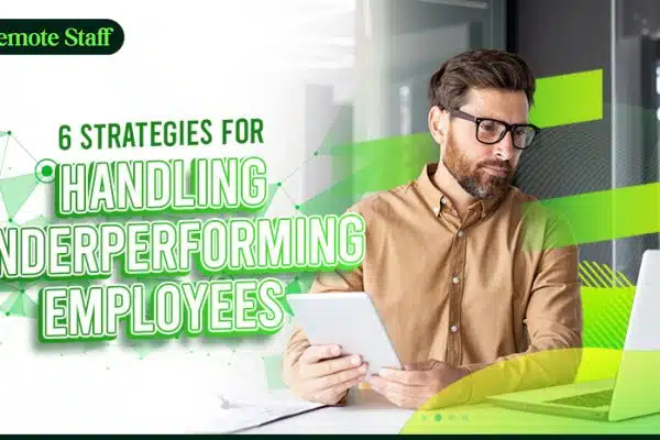 6 Strategies for Handling Underperforming Employees