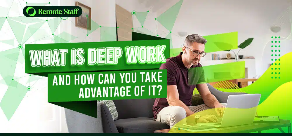 What is Deep Work and How Can You Take Advantage of It