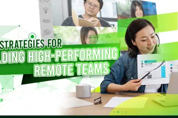 5 Strategies for Building High-Performing Remote Teams