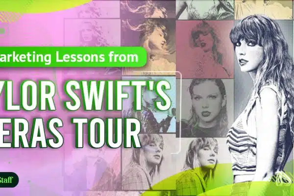 Marketing Lessons from Taylor Swift's Eras Tour