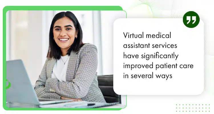 How virtual medical assistant services enhance patient care.