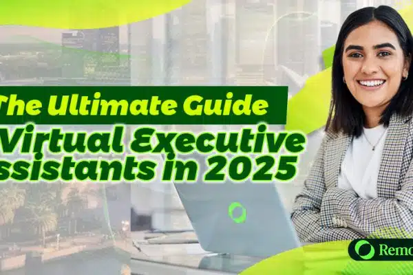 The Ultimate Guide to Virtual Executive Assistants in 2025