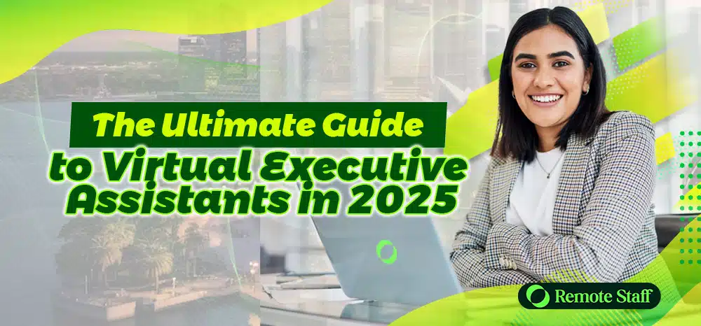 The Ultimate Guide to Virtual Executive Assistants in 2025