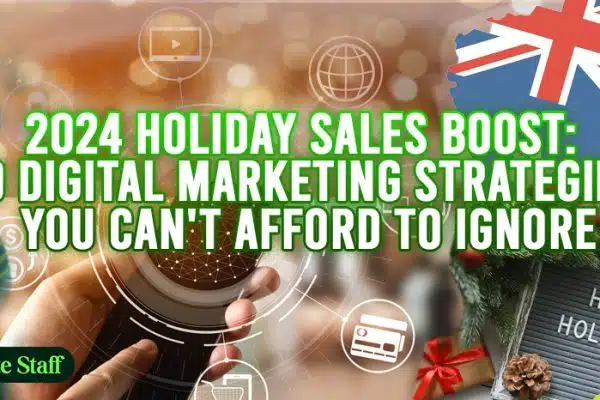 2024 Holiday Sales Boost 10 Digital Marketing Strategies You Can't Afford to Ignore