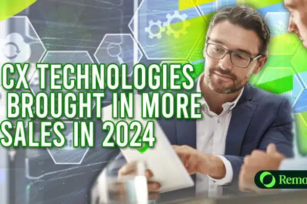 Top CX Technologies That Brought In More Sales in 2024