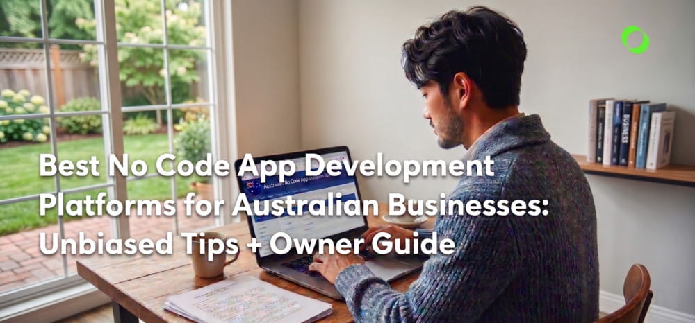No Code App Development Platforms for Australian Businesses and Teams
